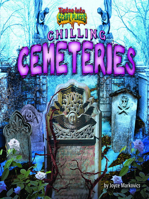 Title details for Chilling Cemeteries by Joyce Markovics - Available